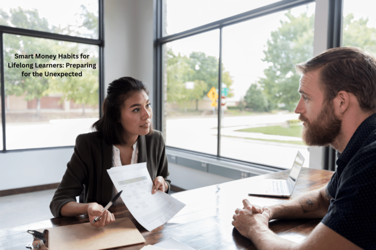 Smart Money Habits for Lifelong Learners: Preparing for the Unexpected